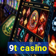 9t casino